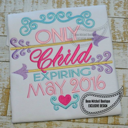 Only child expiring arrow embroidery design