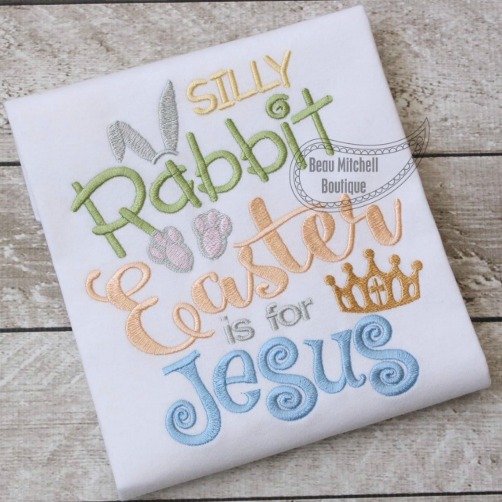 Silly Rabbit Easter is for Jesus