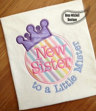 New Sister to Little Mister applique embroidery Design